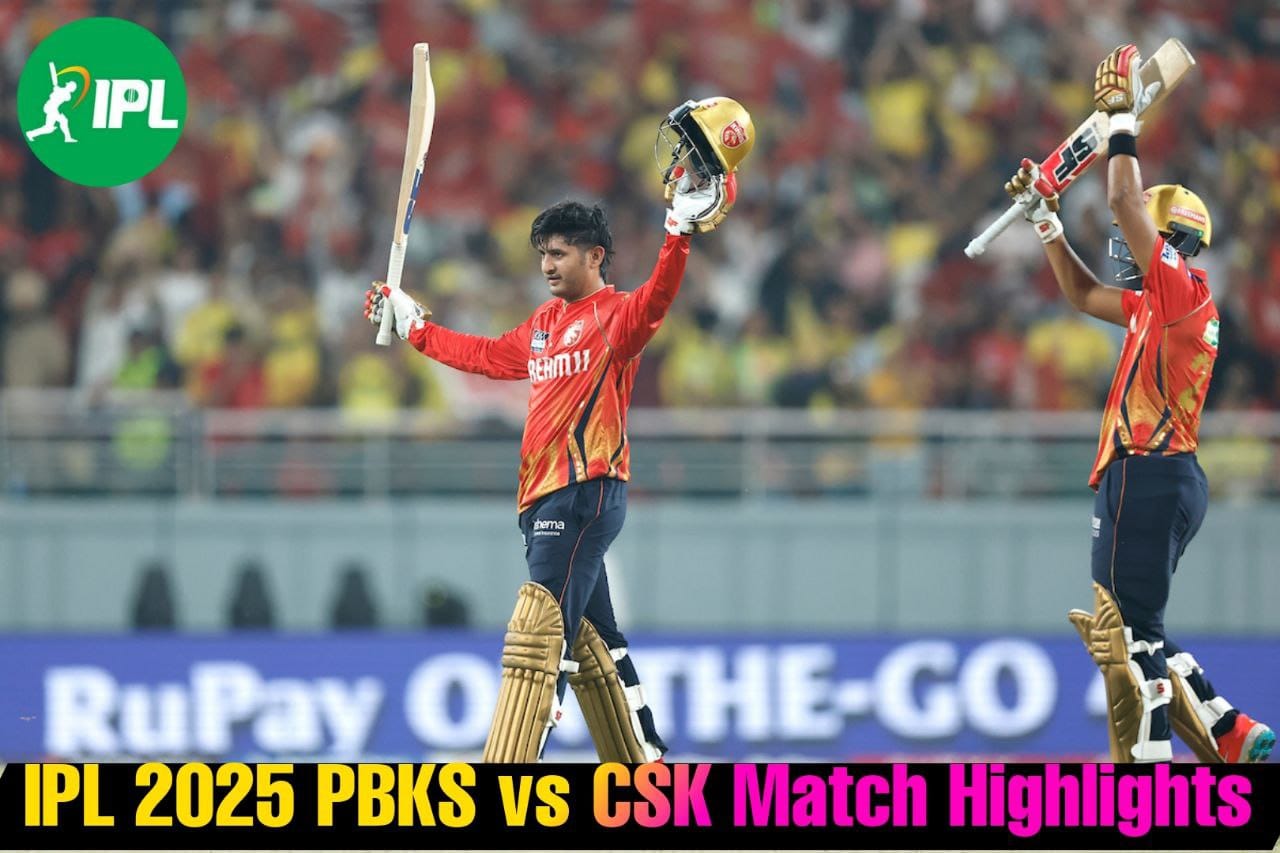CSK vs PBKS: प्रियांश आर्या के शतक और फर्गुसन की गेंदबाजी के दम पर पंजाब की शानदार जीत