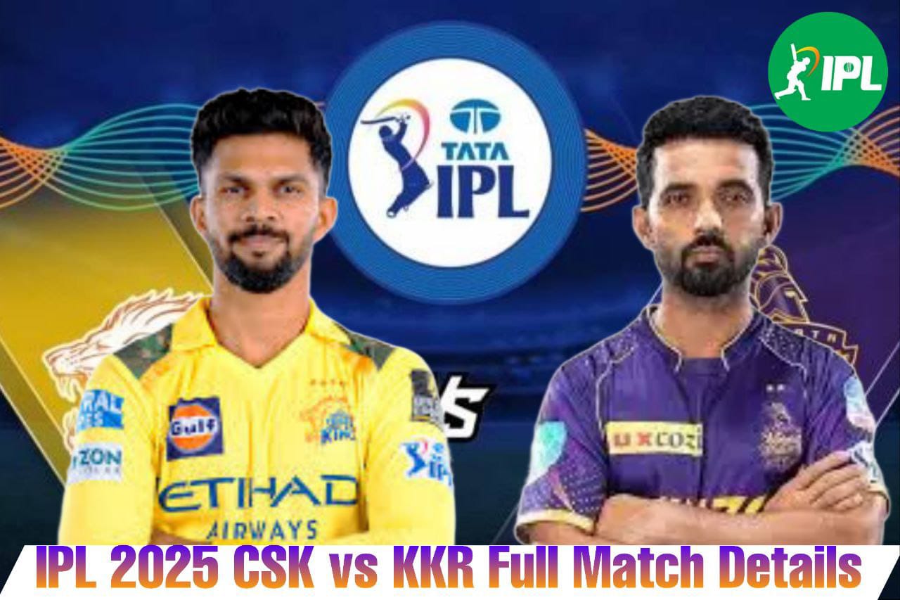 CSK VS KKR: कहां देखें मुकाबला, जाने पूरे मैच की जानकारी