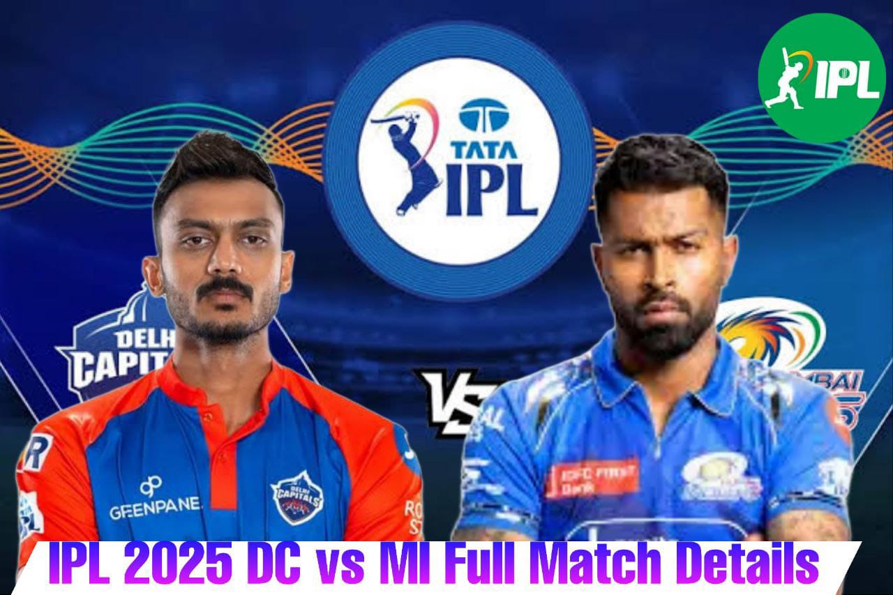 DC VS MI: कहां देखें मुकाबला, जाने पूरे मैच की जानकारी