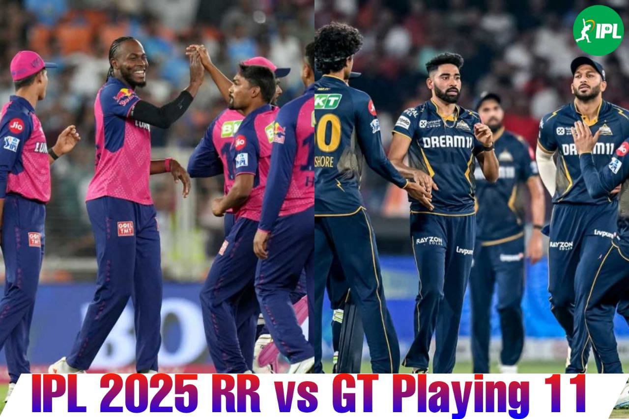 आईपीएल 2025: आइए देखते हैं आने वाले मैच को लिए राजस्थान रॉयल्स और गुजरात टाइटंस की प्लेइंग XI | RR बनाम GT | मैच नंबर 47