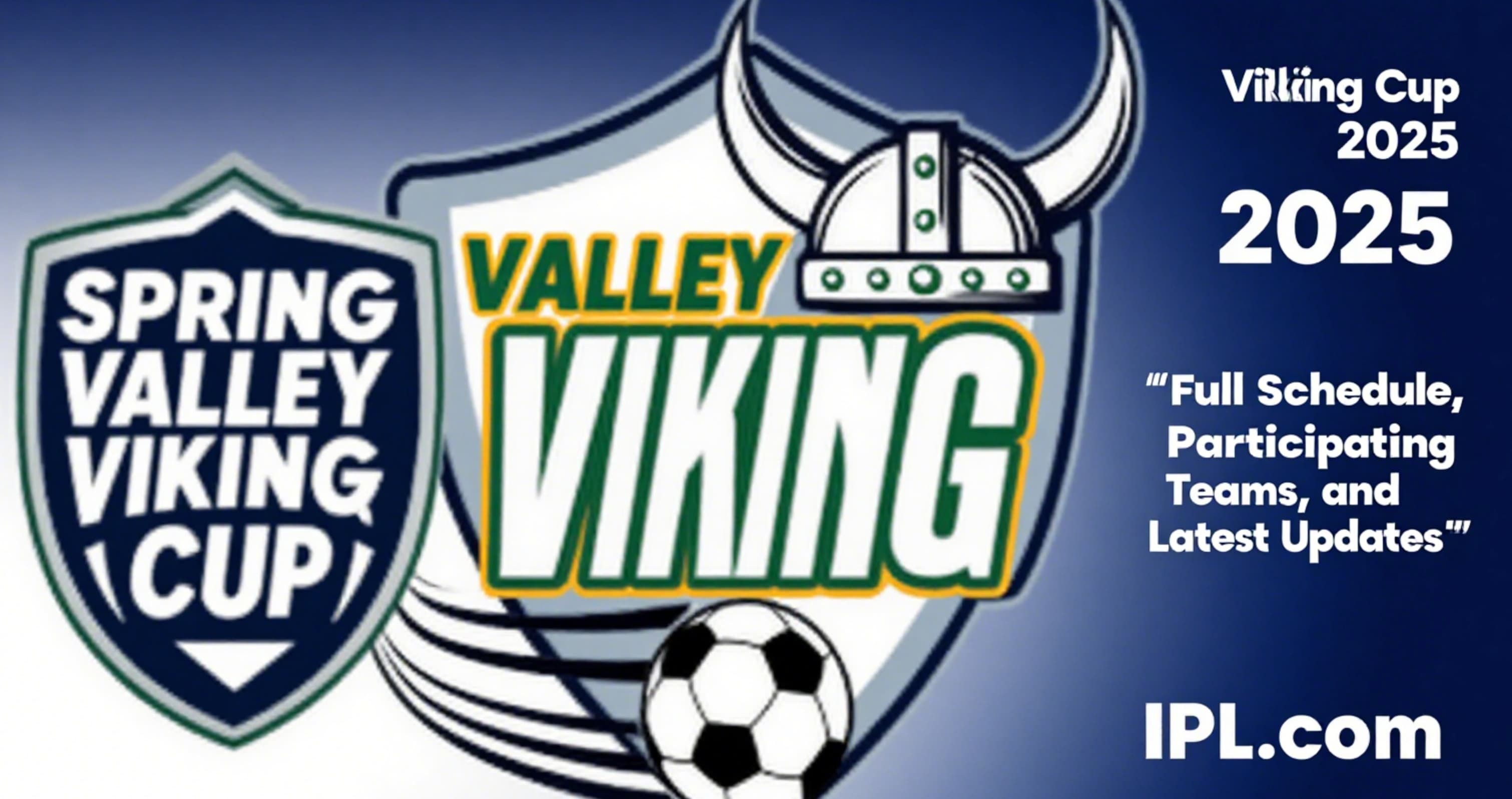Viking Cup 2025: Full Schedule, Participating Teams, and Latest Updates